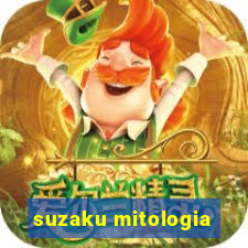 suzaku mitologia